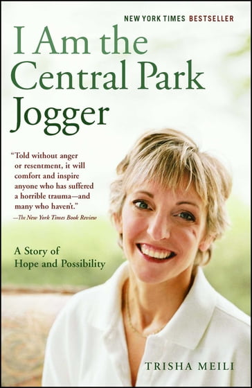 I Am the Central Park Jogger - Trisha Meili