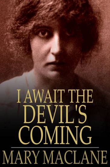 I Await the Devil's Coming - Mary MacLane