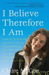 I Believe Therefore I Am