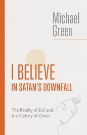 I Believe in Satan s Downfall