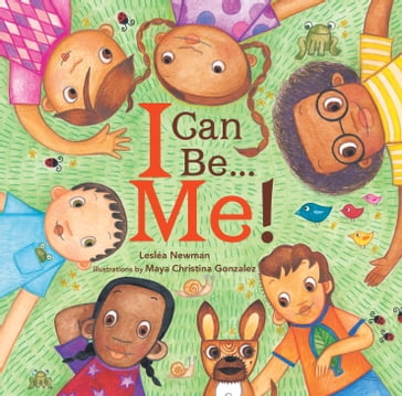 I Can Be... Me! - Lesléa Newman