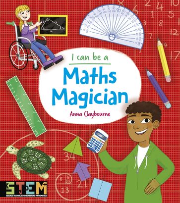 I Can Be a Maths Magician - Anna Claybourne