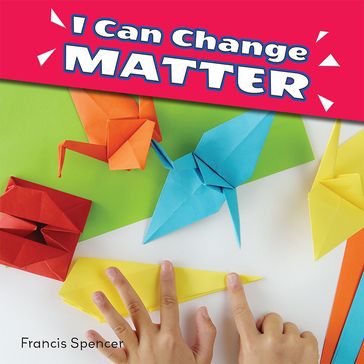 I Can Change Matter - Francis Spencer