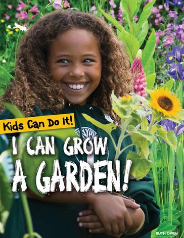 I Can Grow a Garden! - Ruth Owen