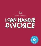 I Can Handle...Divorce