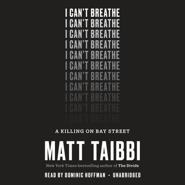 I Can't Breathe - Matt Taibbi