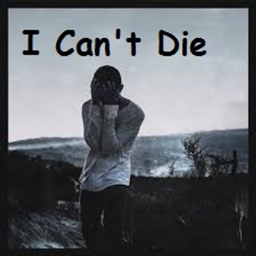 I Can't Die - VT