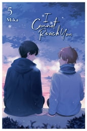 I Cannot Reach You, Vol. 5