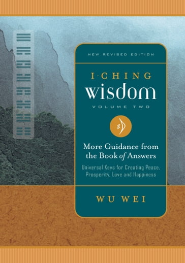 I Ching Wisdom Volume Two - Wu Wei