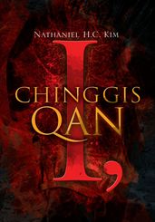 I, Chinggis Qan