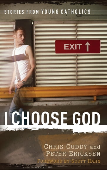 I Choose God - Chris Cuddy - Peter Ericksen