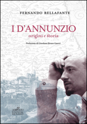 I D Annunzio. Origini e storia