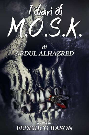 I Diari di M.O.S.K. - Abdul Alhazred