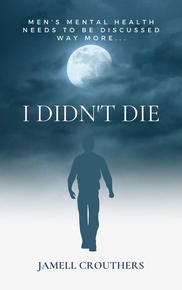 I Didn't Die - Jamell Crouthers