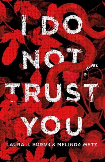 I Do Not Trust You - Laura J. Burns - Melinda Metz