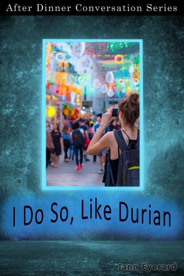 I Do So, Like Durian - Jann Everard