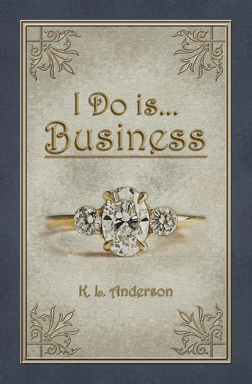 I Do is...Business - K. L. Anderson