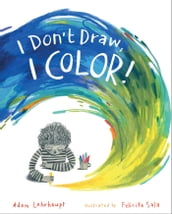 I Don t Draw, I Color!