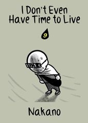 I Don t Even Have Time to Live