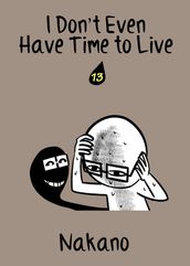 I Don t Even Have Time to Live