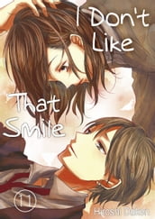 I Don t Like That Smile 11