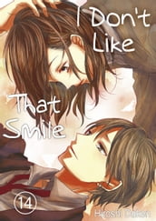I Don t Like That Smile 14