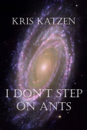 I Don t Step on Ants