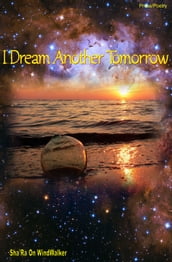 I Dream Another Tomorrow