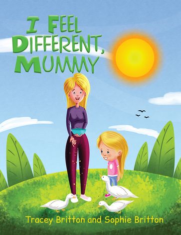 I Feel Different, Mummy - Tracey Britton