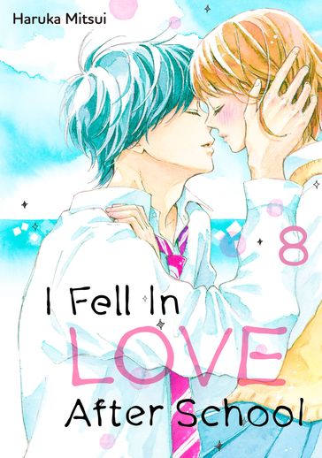 I Fell in Love After School 8 - Haruka Mitsui