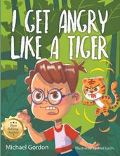 I Get Angry Like A Tiger