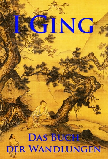 I Ging - - Unbekannter chinesischer Autor