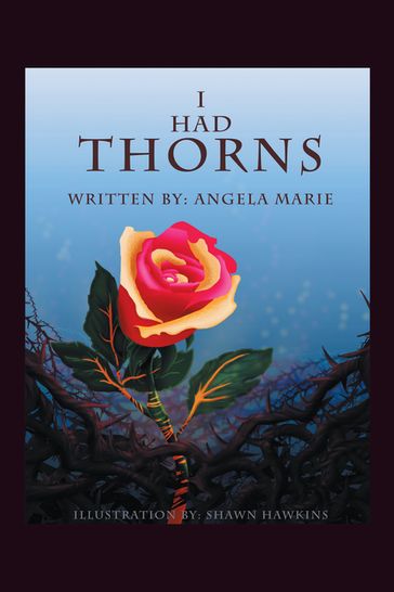 I Had Thorns - Angela Marie