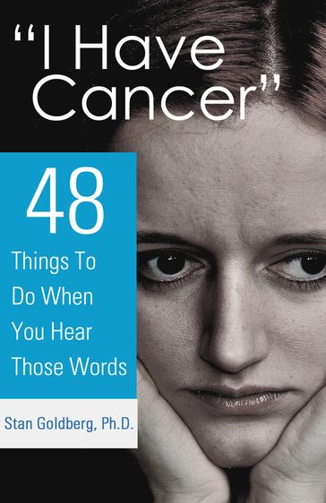 "I Have Cancer" - Ph.D. Stan Goldberg
