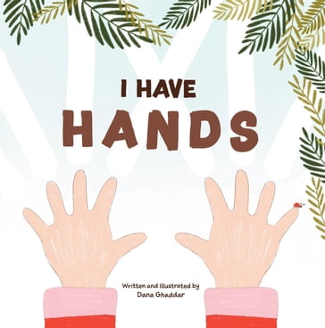 I Have Hands - Dana Ghaddar