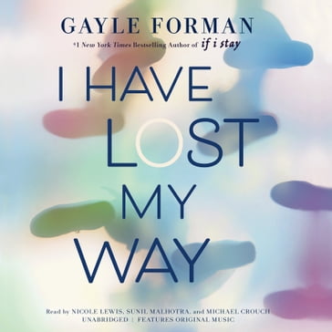 I Have Lost My Way - Gayle Forman