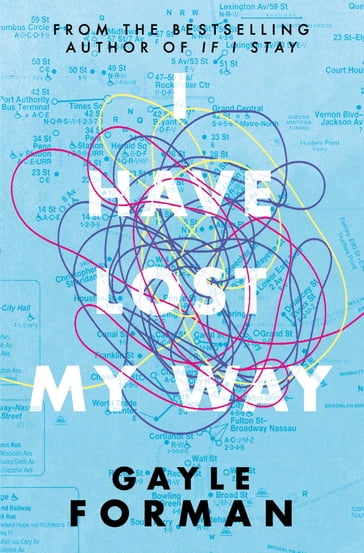 I Have Lost My Way - Gayle Forman