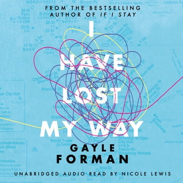 I Have Lost My Way - Gayle Forman