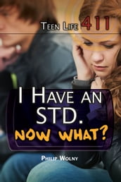 I Have an STD. Now What?