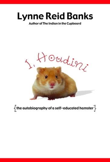 I, Houdini - Lynne Reid Banks