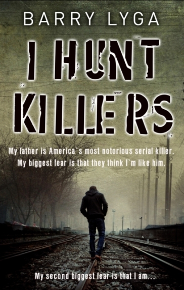 I Hunt Killers - Barry Lyga