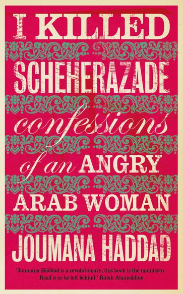 I Killed Scheherazade - Joumana Haddad