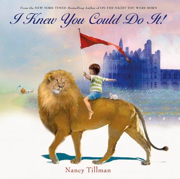 I Knew You Could Do It! - Nancy Tillman