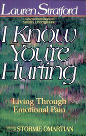 I Know You re Hurting