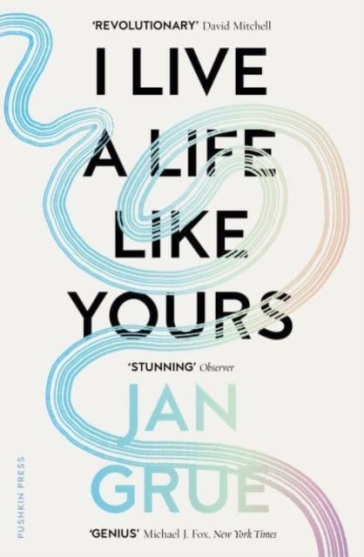 I Live a Life Like Yours - Jan Grue