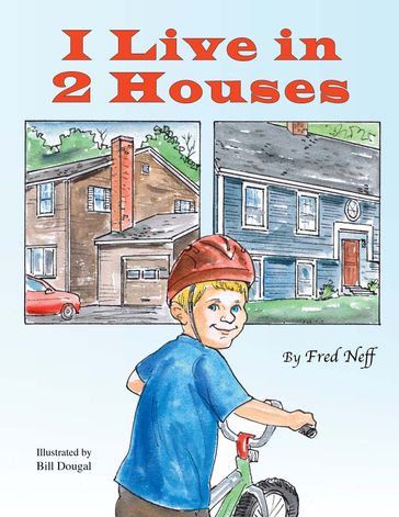 I Live in 2 Houses - Fred Neff