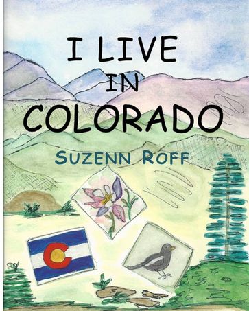 I Live in Colorado - Suzenn Roff