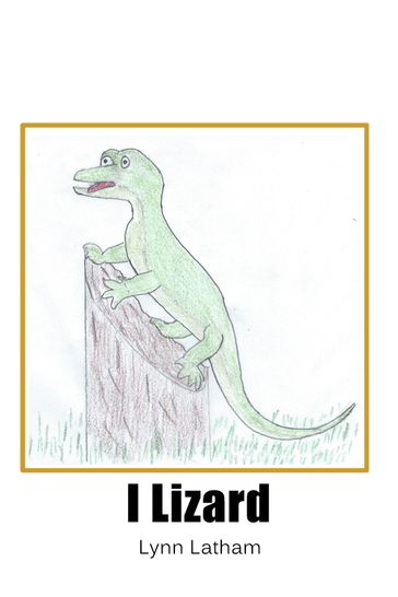 I Lizard - Lynn Latham