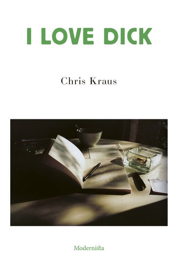 I Love Dick - Chris Kraus - Lars Sundh