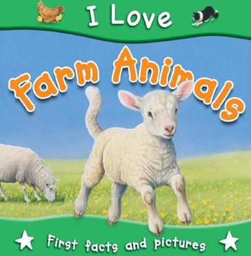 I Love Farm Animals - Miles Kelly
